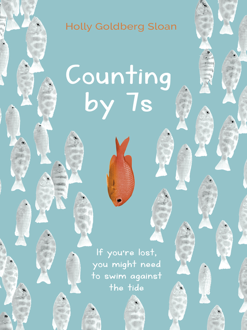 Title details for Counting by 7s by Holly Goldberg Sloan - Wait list